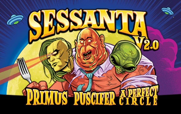 More Info for Sessanta V2.0: Primus, Puscifer, A Perfect Circle